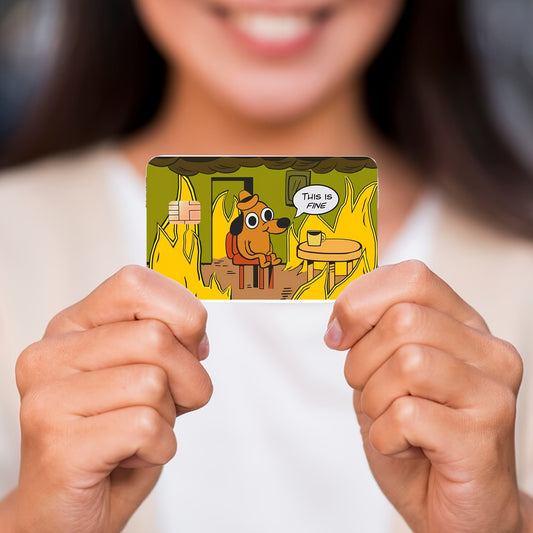 🔥 Стикер за Банкова Карта – „This Is Fine“