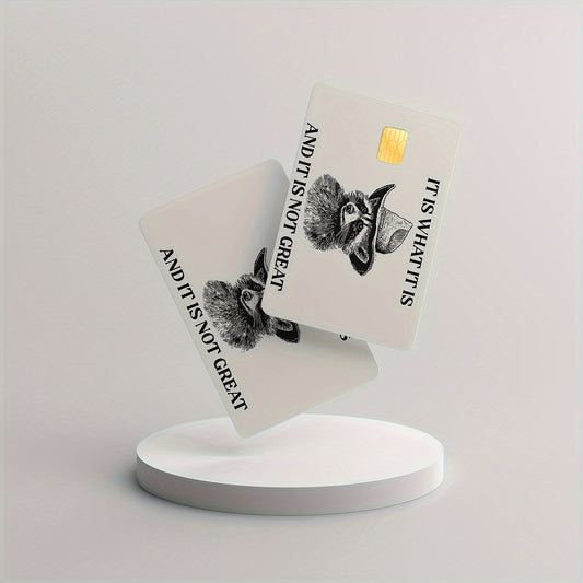 🔥 Стикер за Банкова Карта – „It Is What It Is… and It’s Not Great“ 🦝